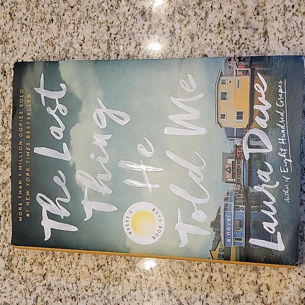 The Last Thing He Told Me Hardcover Book  by Laura Dave